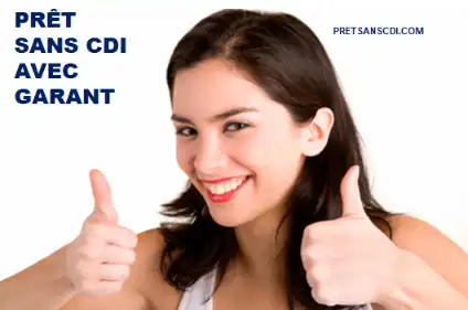 PRÊT SANS CDI AVEC GARANT