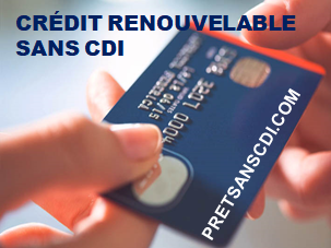 CRÉDIT RENOUVELABLE SANS CDI